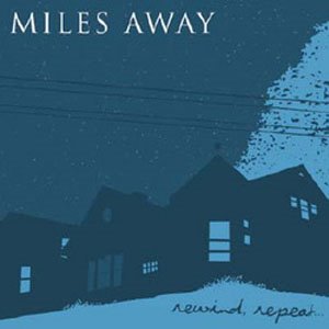 Miles Away - Rewind Repeat 12" *clear vinyl*
